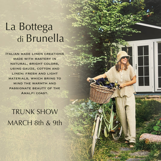 La Bottega di Brunella Trunk Show March 8th & 9th
