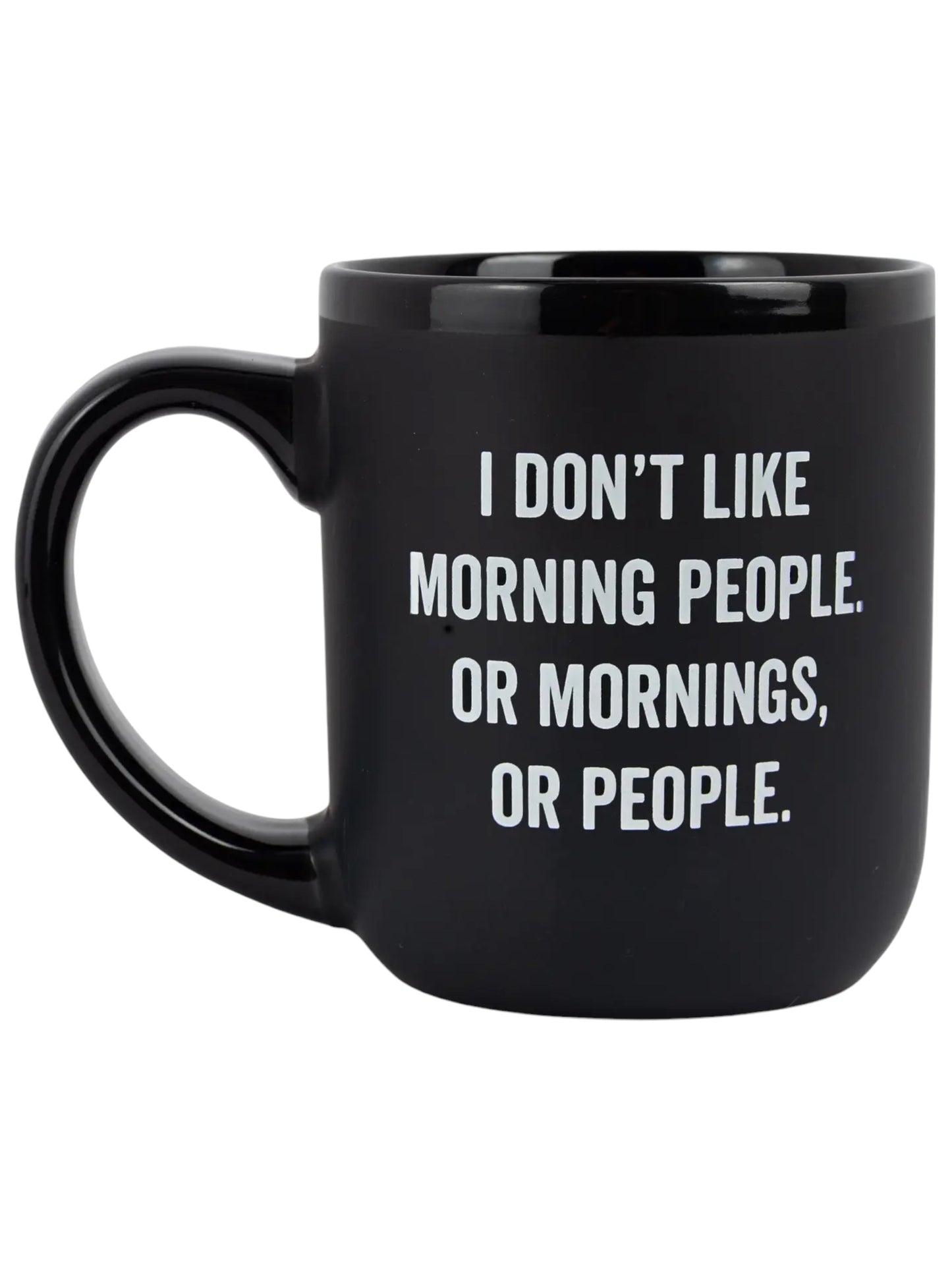 "I Don't Like Morning People" Coffee Mug