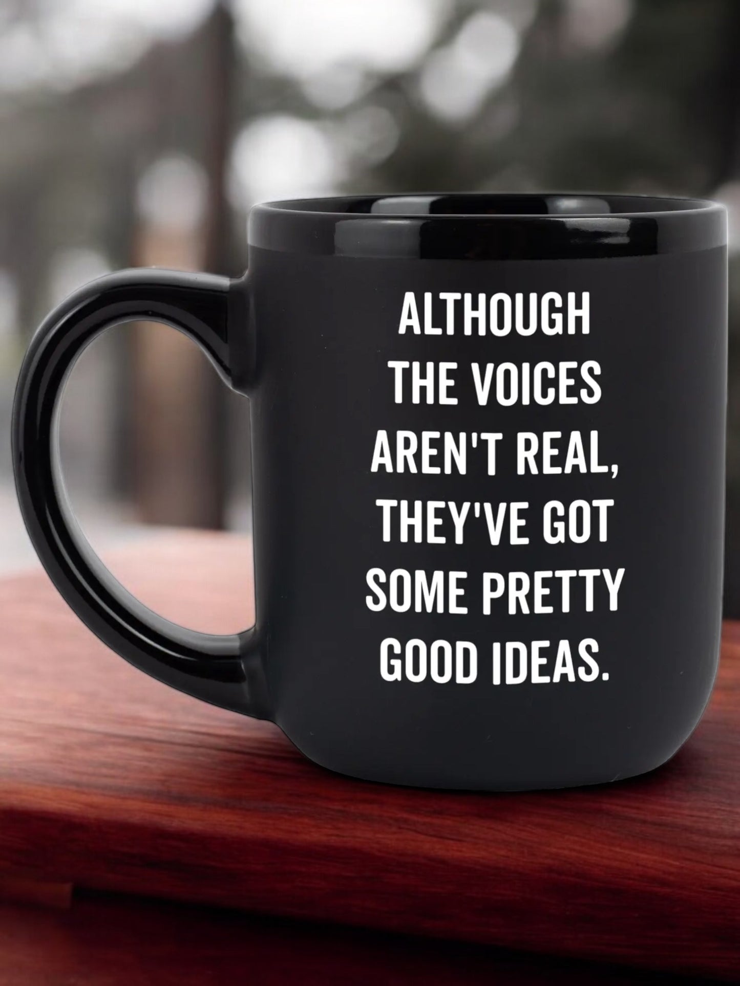 "Although the Voices Aren't Real" Coffee Mug